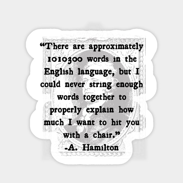 A. Hamilton Quotes-Chair Sticker by mrgacuya